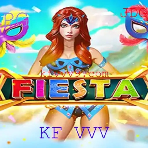 Fiesta: Explorando o Empolgante Mundo do Jogo KF VVV